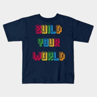 Funny Build your World Gift Men Women Cool Blocks Building Kids T-Shirt